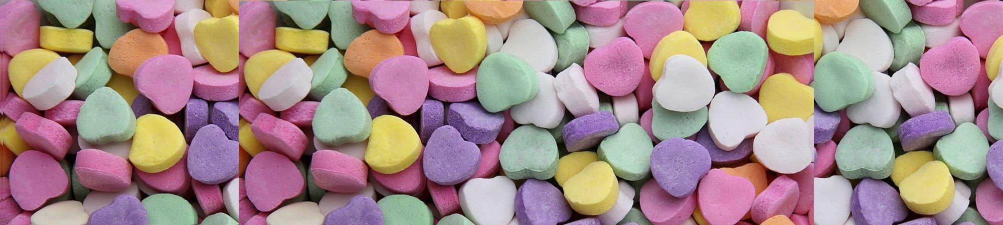 Lots of Valentine's Day candy hearts. No words on these; You decide. 